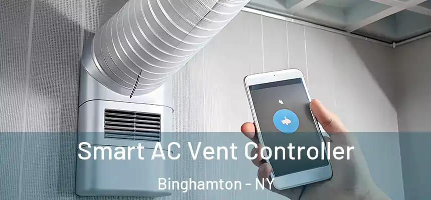 Smart AC Vent Controller Binghamton - NY